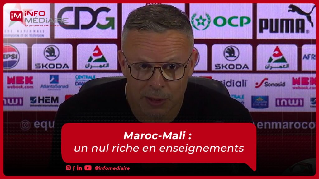Maroc-Mali : Ouahbi retient les enseignements d’un nul à Tanger